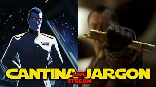 Working on HTTE Project & Skeleton Crew EP 6 Discussion - Cantina Jargon 