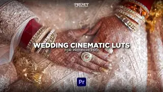 Make your Wedding Footage more Cinematic | 5 Free Wedding Cinematic Luts | Premiere Pro Luts