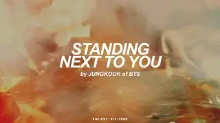 Standing Next To You | Jungkook (BTS - 방탄소년단) Lyrics