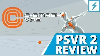 C-Smash VRS Review PSVR 2 - Smash Or Pass? | DualShockers