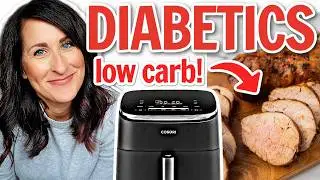 Low Carb AIR FRYER RECIPES for Diabetics, Pre-Diabetes or Insulin Resistance