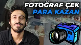 FOTOĞRAF ÇEKEREK PARA KAZANMA! (Stok Fotoğraf Satarak Para Kazanmak) Stok Fotoğrafçılığı Nedir?