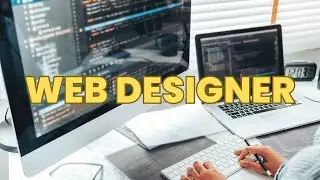 What is the role of a Web Designer ? | Career Guide - Job Description - Responsibilities