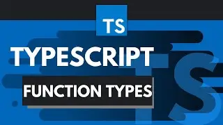 TypeScript Tutorial #3 - Function Types