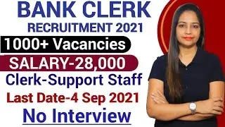 Bank Vacancy 2021 | Bank Clerk Recruitment 2021 | Permanent Govt Jobs 2021 | SBI Recruitment 2021