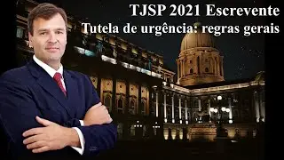 TJSP 2021: Teoria geral da tutela de urgência no Novo CPC