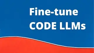 Supercharge Your Coding Skills: Fine-Tuning CODE LLMs