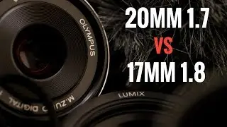 Panasonic 20mm 1.7 vs Olympus 17mm 1.8- which is better?