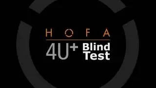 HOFA 4U+ BlindTest [English]