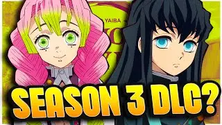 SEASON 3 DLC!! WHEN?! |Demon Slayer The Hinokami Chronicles|