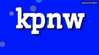 KPNW - How to pronounce Kpnw?