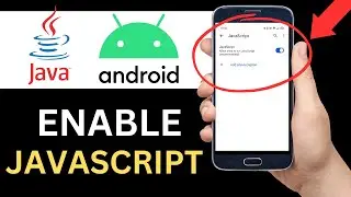 How To Enable Javascript On Android (Step By Step)