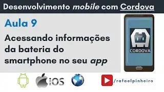 [Apache Cordova] (Aula 9) - Acessando informações de bateria do smartphone