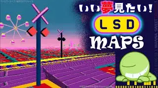 【LSD】いい夢見たい！ LSD:MAPS+ DAY252