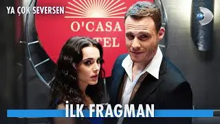 Ya Çok Seversen | İlk Fragman | 6 Temmuz Perşembe