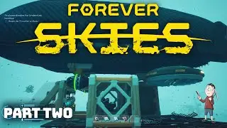 FORVER SKIES - Huge Ship Upgrades! Exploring The Unknown