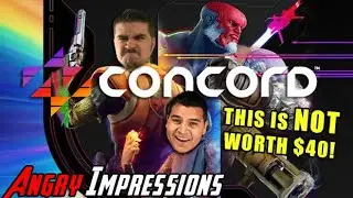 Concord is NOT WORTH $40!! - Angry Impressions!