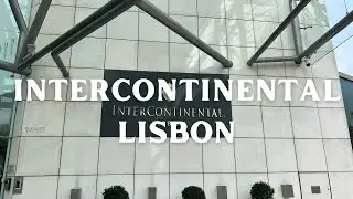 Intercontinental Lisbon [Hotel Review] 2023  {Lisboa}