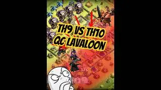 TH9 vs TH10 Queen Charge Lavaloon 