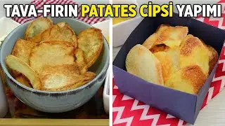 Evde Patates Cipsi Nasıl Yapılır? En Kolay Kıtır Cips Yapımı Yöntemleri