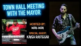 Town Hall Meeting with The Mayor ft. Kaveh Rastegar!