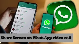 Whatsapp New Screen Sharing on Video Call | how to share screen on WhatsApp video call android