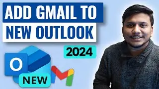 How to Add Gmail to New Outlook 2024 | Configure Gmail in Microsoft Outlook