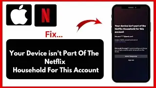 Fix : your device isnt part of the netflix household for this account problem solve (2024)