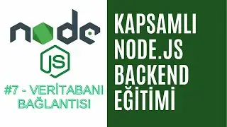 7) Veritabanı Bağlantısı ve Modellerin Oluşturulması | Başlangıçtan İleriye NodeJS Backend Projesi