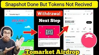 Tomarket Snapshot Done But Tokens Not Received | Tomarket Withdrawal Update | Tomarket Airdrop Claim