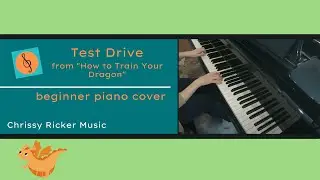 Test Drive | How to Train Your Dragon (beginner piano) - John Powell - Arr. Chrissy Ricker