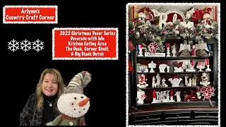 🎄2022 Christmas Decor 🎄Decorate with Me-Kitchen Eating AreaThe Desk, Corner Shelf, & Black Hutch🎄