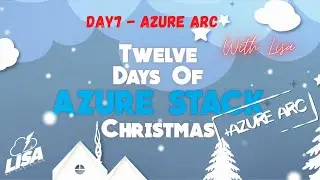 7th Day of Azure Hybrid Christmas - Azure Arc