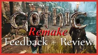 Gothic Remake Playable Teaser - Feedback and Review