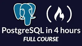 Learn PostgreSQL Tutorial - Full Course for Beginners