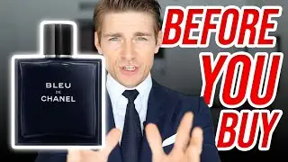 BEFORE YOU BUY Bleu de Chanel | Jeremy Fragrance