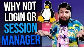 Why Are Linux Login Screens Called Display Managers??