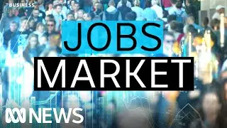 Can the economy hold on to job gains? | The Business | ABC News