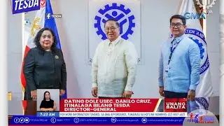 Dating DOLE Usec. Danilo Cruz, itinalaga bilang TESDA Director-General | UB