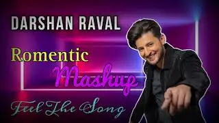 Romentic Mashup Song❤️💕 | Darshan Raval Mashup Song Vibe