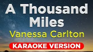 A THOUSAND MILES - Vanessa Carlton (HQ KARAOKE VERSION with lyrics)