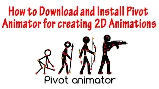 How to download and install Pivot Animator in computer for creating custom 2D Animations.