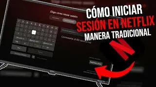 Como Abrir Netflix en SmarTV de manera Tradicional - Cómo iniciar sesión en Netflix en una TV