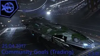 Elite Dangerous | Community Goals (Trading) | 25.04.2017