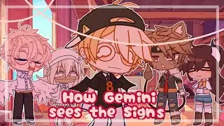 🌝 How Gemini sees the signs 🌝 || Gacha Club || Zodiac signs