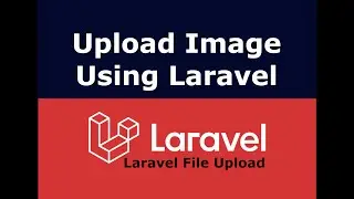 Laravel File Upload | Laravel 8 Upload Image | Laravel 8 Upload File | Laravel Upload File to Public