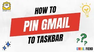 How to Pin Gmail to Taskbar | Gmail Fiend 2023