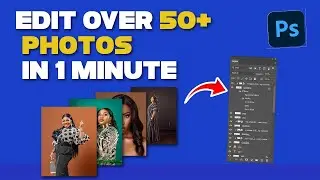 Edit Over 50+ Photos In 1 Minute - Batch Edit With Photo | Photoshop Tutorial