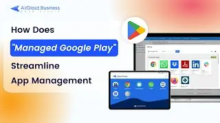 How Does "Managed Google Play" Streamline App Management?