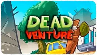 СПАСАЕМ ВЫЖИВШИХ ◉ Dead Venture: Zombie Survival